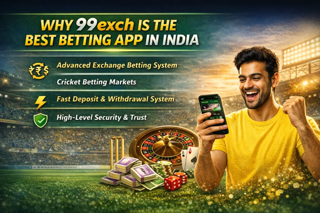 Why 99exch is the best betting app in India with fast withdrawal and cricket betting markets