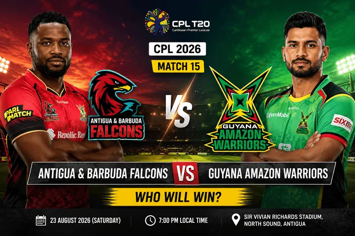 Antigua and Barbuda Falcons vs Guyana Amazon Warriors Match Prediction: Who Will Win CPL 2026 Match 15?