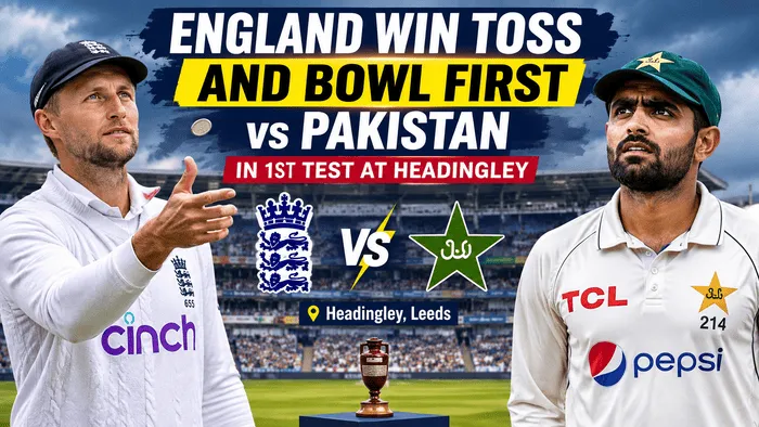 England Win Toss and Bowl First vs Pakistan in 1st Test
