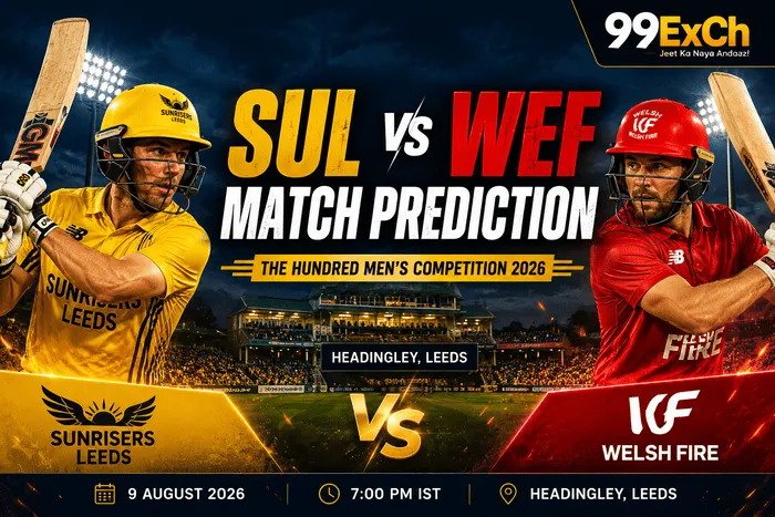 Sunrisers Leeds vs Welsh Fire Match Prediction 2026 | The Hundred Today Match | 99ExCh
