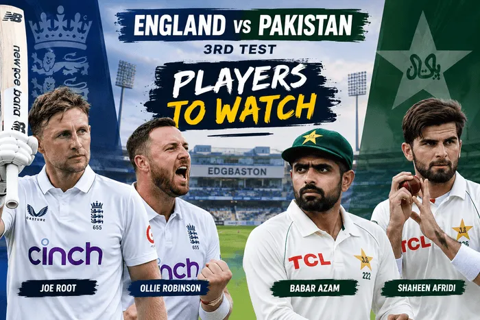 England vs Pakistan 3rd Test 2026 players to watch at Edgbaston