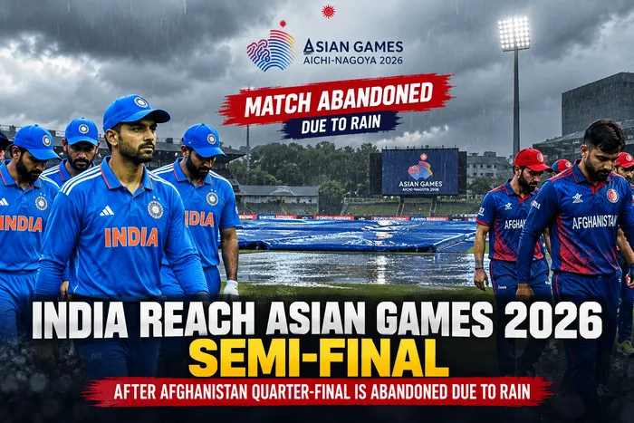 India reach Asian Games semi-final 2026 after the Afghanistan quarter-final is abandoned due to rain