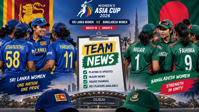 Sri Lanka Women and Bangladesh Women team news ahead of Asia Cup 2026 Match 10